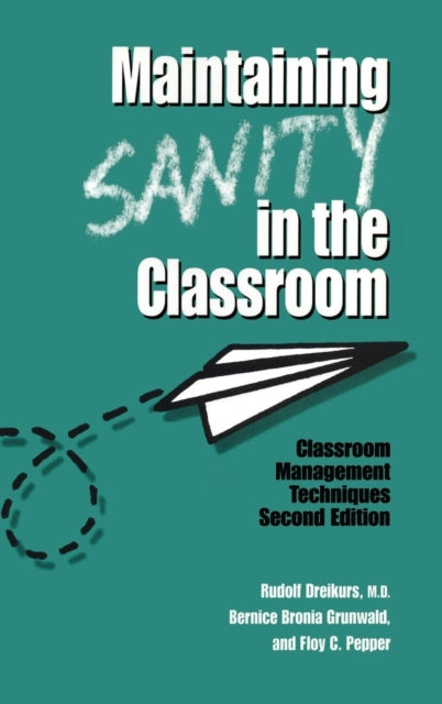 Book cover of: Maintaining Sanity In The Classroom. By: Rudolf Dreikurs