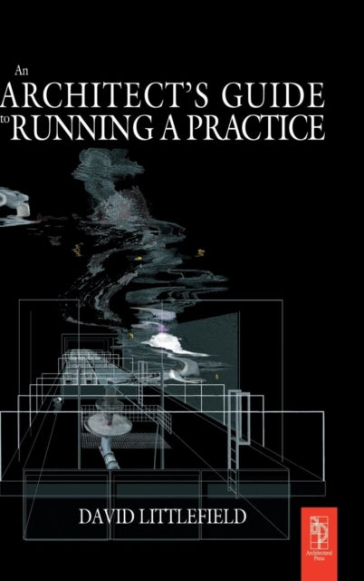 Book cover of: Architect's Guide to Running a Practice. By: David Littlefield