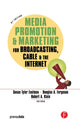 Book cover of: Media Promotion & Marketing for Broadcasting, Cable & the Internet. By: Susan Tyler Eastman