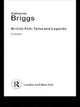 Book cover of: British Folk Tales and Legends. By: Katharine Briggs
