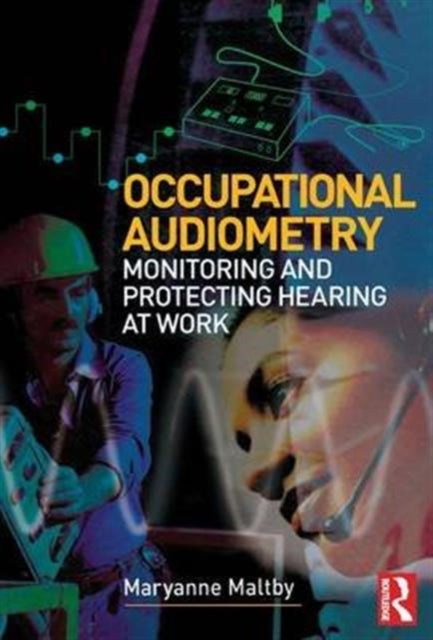 Book cover of: Occupational Audiometry. By: Maryanne Maltby