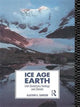Book cover of: Ice Age Earth. By: Alastair G. Dawson