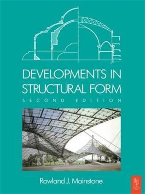 Book cover of: Developments in Structural Form. By: Rowland Mainstone