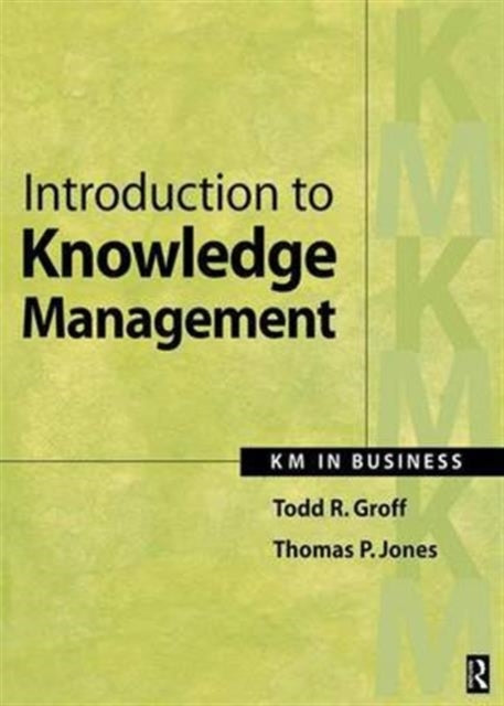 Book cover of: Introduction to Knowledge Management. By: Todd Groff