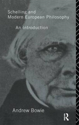Schelling and Modern European Philosophy: