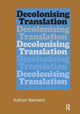 Book cover of: Decolonizing Translation. By: Kathryn Batchelor
