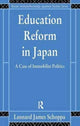 Book cover of: Education Reform in Japan. By: Leonard James Schoppa