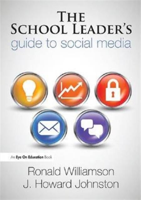 Book cover of: School Leader's Guide to Social Media. By: Ronald Williamson