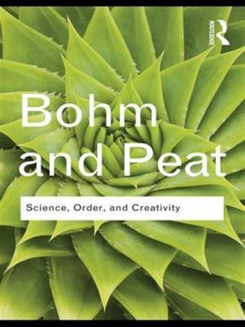 Book cover of: Science, Order and Creativity. By: David Bohm