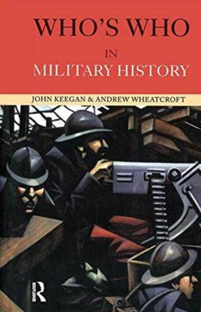 Book cover of: Who's Who in Military History. By: John Keegan