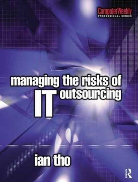 Book cover of: Managing the Risks of IT Outsourcing. By: Ian Tho