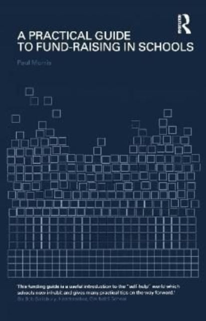 Book cover of: Practical Guide to Fund-Raising in Schools. By: Morris, Paul