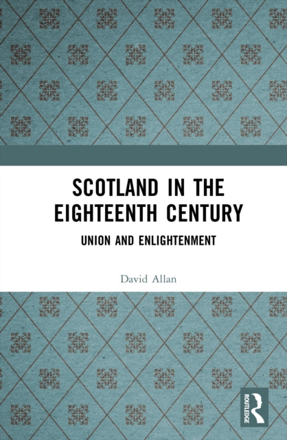 Scotland in the Eighteenth Century