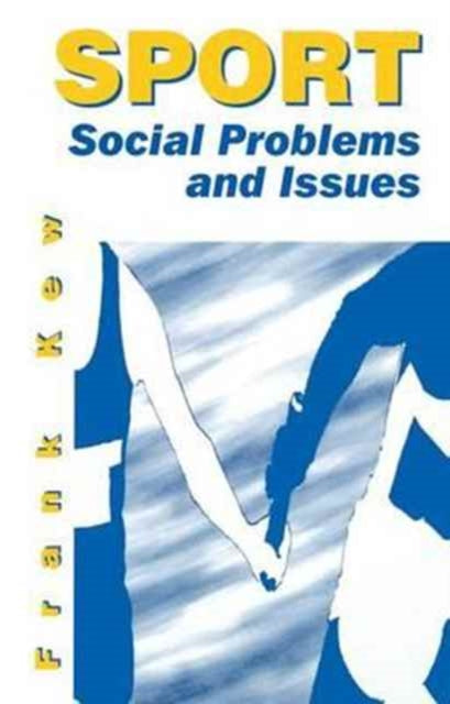 Book cover of: Sport: Social Problems and Issues. By: Frank Kew