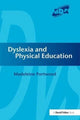 Book cover of: Dyslexia and Physical Education. By: Madeleine Portwood