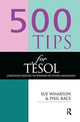 Book cover of: 500 Tips for TESOL Teachers. By: Race, Phil, Phil