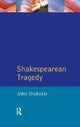 Book cover of: Shakespearean Tragedy. By: John Drakakis