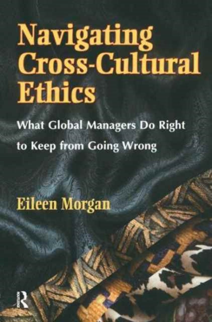 Book cover of: Navigating Cross-Cultural Ethics. By: Eileen Morgan