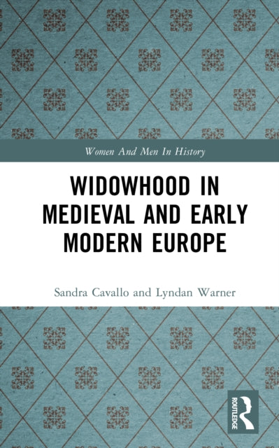 Widowhood in Medieval and Early Modern Europe