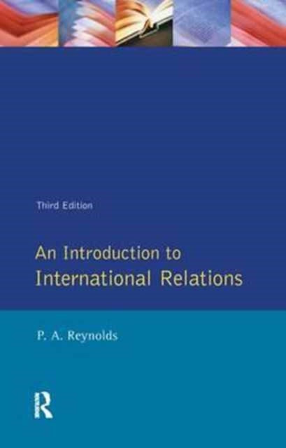 Book cover of: Introduction to International Relations, An. By: Philip Alan Reynolds