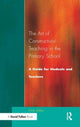 Book cover of: Art of Constructivist Teaching in the Primary School. By: Nick Selley