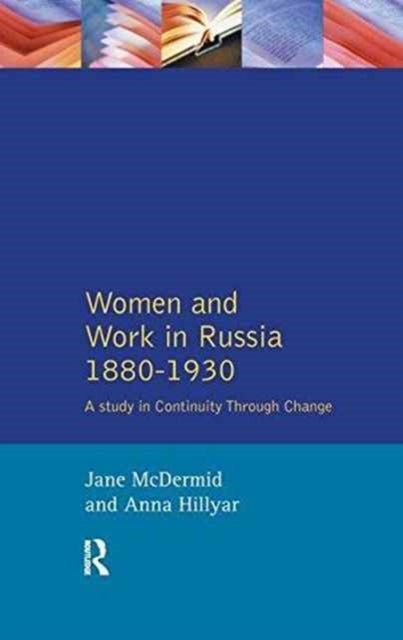 Women and Work in Russia, 1880-1930