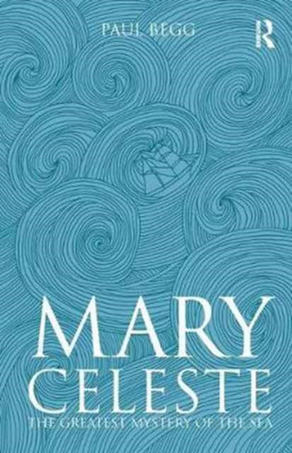Book cover of: Mary Celeste. By: Paul Begg