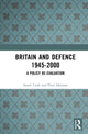 Book cover of: Britain and Defence 1945-2000. By: Stuart Croft