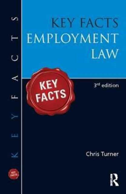 Book cover of: Key Facts: Employment Law. By: Chris Turner