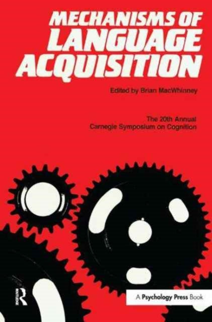 Book cover of: Mechanisms of Language Acquisition. By: Brian MacWhinney