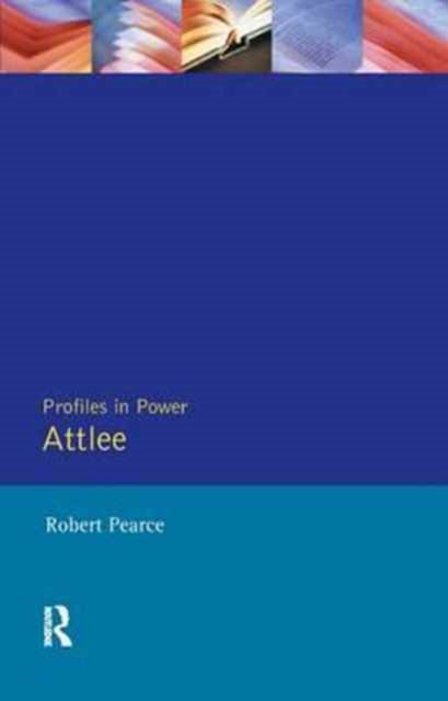 Book cover of: Attlee. By: Robert Pearce