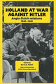 Book cover of: Holland at War Against Hitler. By: M. R. D. Foot