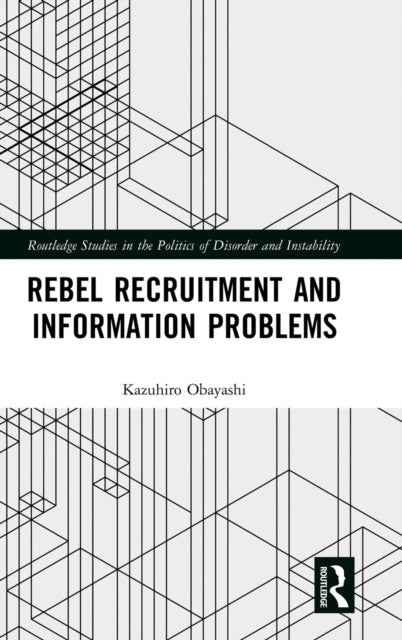 Book cover of: Rebel Recruitment and Information Problems. By: Kazuhiro Obayashi