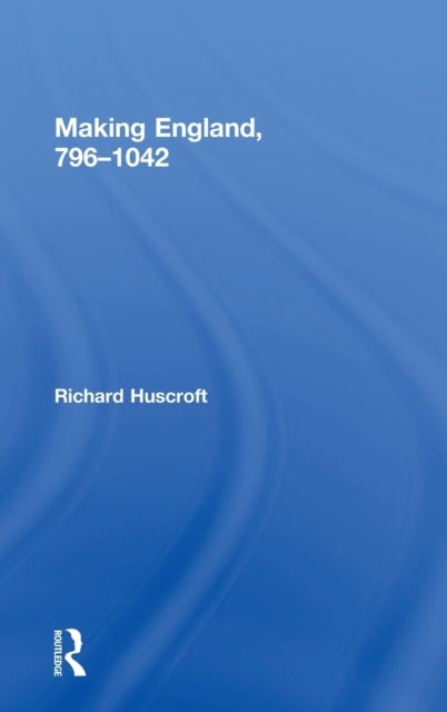 Making England, 796-1042