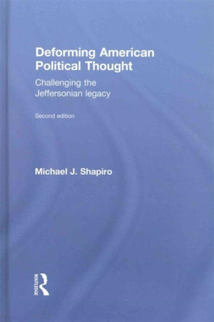Deforming American Political Thought