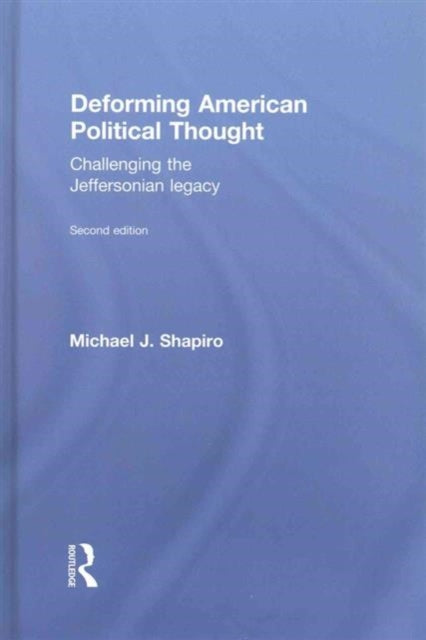 Deforming American Political Thought