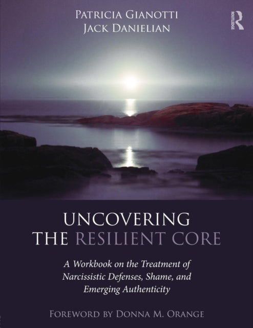 Book cover of: Uncovering the Resilient Core. By: Patricia Gianotti