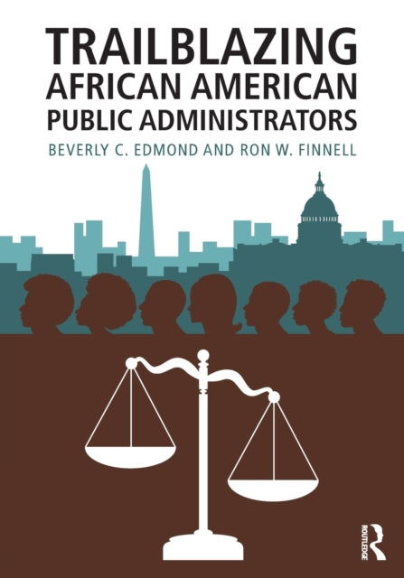Book cover of: Trailblazing African American Public Administrators. By: Beverly C. Edmonds
