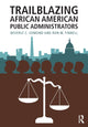 Book cover of: Trailblazing African American Public Administrators. By: Beverly C. Edmonds