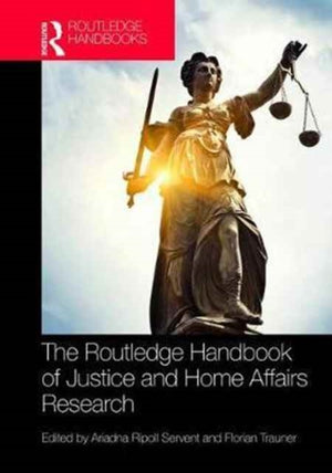 Routledge Handbook of Justice and Home Affairs Research