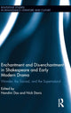 Book cover of: Enchantment and Dis-enchantment in Shakespeare and Early Modern Drama. By: Nandini Das