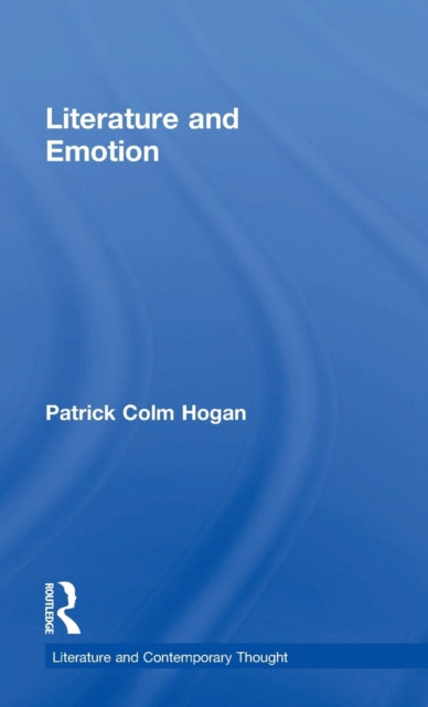 Book cover of: Literature and Emotion. By: Patrick Colm Hogan