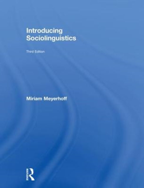 Book cover of: Introducing Sociolinguistics. By: Miriam Meyerhoff