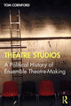 Book cover of: Theatre Studios. By: Tom Cornford