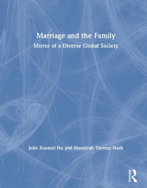 Book cover of: Marriage and the Family. By: Xuemei Hu