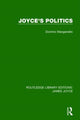 Book cover of: Joyce's Politics. By: Dominic Manganiello