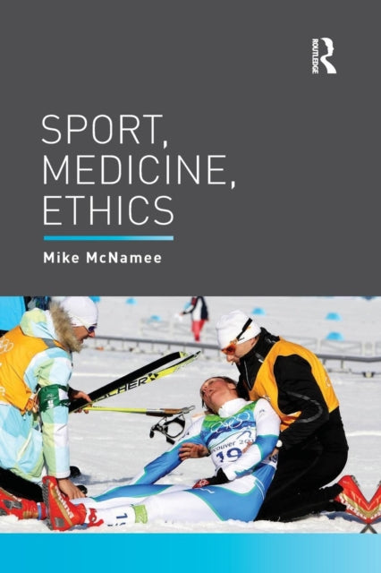 Book cover of: Sport, Medicine, Ethics. By: Mike McNamee