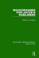 Book cover of: Backgrounds for Joyce's Dubliners. By: Donald T. Torchiana