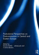 Book cover of: Postcolonial Perspectives on Postcommunism in Central and Eastern Europe. By: Dorota Koodziejczyk
