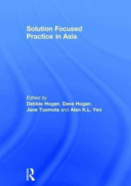 Book cover of: Solution Focused Practice in Asia. By: Debbie Hogan